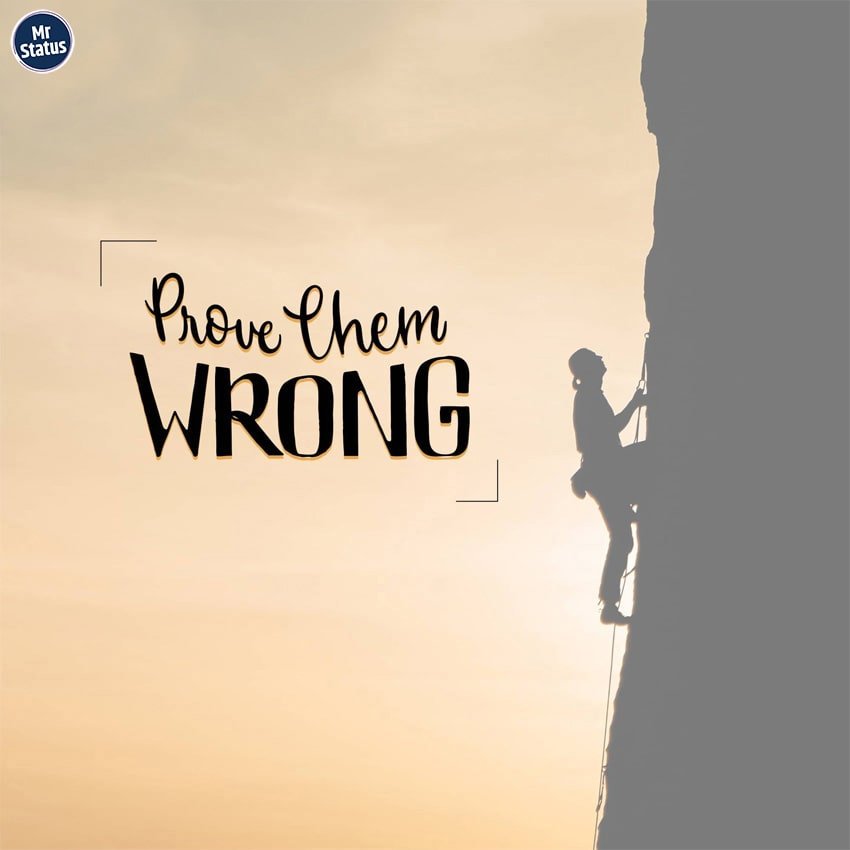 Prove them wrong — Motivational image status
